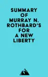 Summary of Murray N. Rothbard's For a New Liberty sinopsis y comentarios