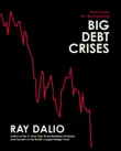 Principles for Navigating Big Debt Crises synopsis, comments