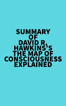 summary of david r. hawkins's the map of consciousness explained imagen de la portada del libro