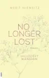 No Longer Lost - Mulberry Mansion synopsis, comments