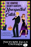 The Vampire Bounty Hunter’s Unexpected Catch book summary, reviews and downlod