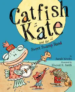 catfish kate and the sweet swamp band book cover image