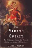 The Viking Spirit: An Introduction to Norse Mythology and Religion book summary, reviews and download