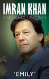 Imran Khan - A Seasoned Politician sinopsis y comentarios
