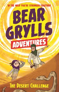 a bear grylls adventure 2: the desert challenge imagen de la portada del libro