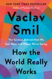How the World Really Works book summary, reviews and download
