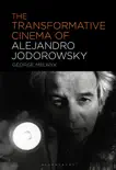 The Transformative Cinema of Alejandro Jodorowsky synopsis, comments