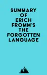 Summary of Erich Fromm's The Forgotten Language sinopsis y comentarios