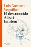 El desconocido Albert Einstein sinopsis y comentarios