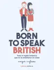 Born to speak British sinopsis y comentarios