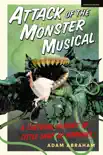 Attack of the Monster Musical synopsis, comments