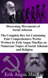 Discerning Movements of Social Atheism Box Set synopsis, comments