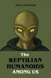 The Reptilian Humanoid Elites Among Us synopsis, comments