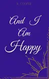 And I Am Happy synopsis, comments