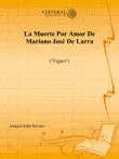 La Muerte Por Amor De Mariano José De Larra ("Figaro") sinopsis y comentarios