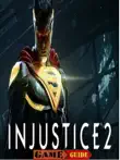Injustice 2 Guide synopsis, comments