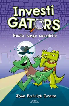 investigators 3 - hasta luego, cocodrilo book cover image