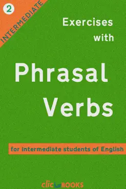 exercises with phrasal verbs #2: for intermediate students of english imagen de la portada del libro
