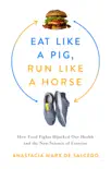 Eat Like a Pig, Run Like a Horse synopsis, comments