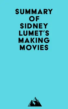 summary of sidney lumet's making movies imagen de la portada del libro
