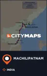 City Maps Machilipatnam India sinopsis y comentarios
