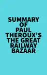 Summary of Paul Theroux's The Great Railway Bazaar sinopsis y comentarios