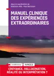 Manuel Clinique des expériences extraordinaires - 2e éd. sinopsis y comentarios