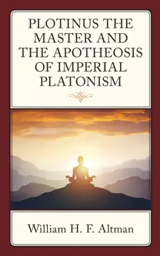 plotinus the master and the apotheosis of imperial platonism book cover image