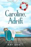 Caroline, Adrift synopsis, comments