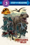 Dinosaurs in the Wild! (Jurassic World Dominion) book summary, reviews and download