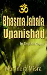 Bhasma Jabala Upanishad synopsis, comments