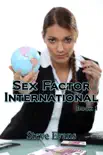 Sex Factor International. Book1. synopsis, comments