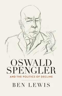 oswald spengler and the politics of decline book cover image