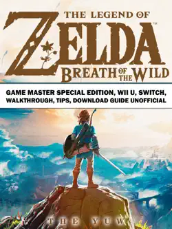 the legend of zelda breath of the wild game master special edition, wii u, switch, walkthrough, tips, download guide unofficial book cover image