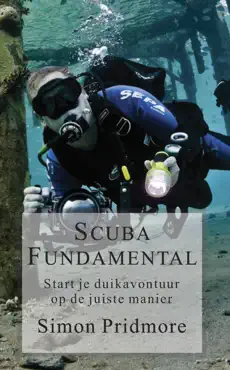 scuba fundamental - start je duikavontuur op de juiste manier book cover image