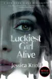 Luckiest Girl Alive synopsis, comments