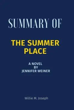 summary of the summer place a novel by jennifer weiner imagen de la portada del libro