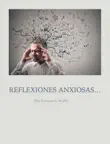 REFLEXIONES ANXIOSAS… sinopsis y comentarios