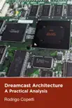 Dreamcast Architecture synopsis, comments