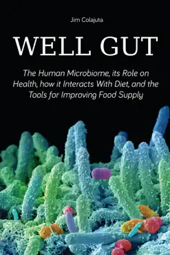well gut the human microbiome, its role on health, how it interacts with diet, and the tools for improving food supply nutrition book cover image