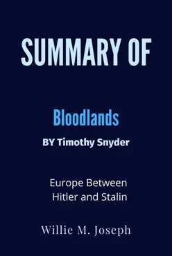 summary of bloodlands by timothy snyder: europe between hitler and stalin book cover image