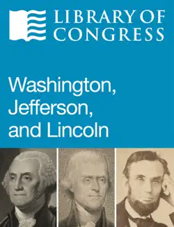 washington, jefferson, and lincoln book cover image