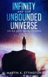 Infinity and our Unbounded Universe synopsis, comments