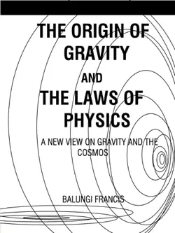 the origin of gravity and the laws of physics book cover image