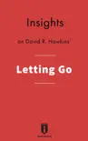 Insights on David R. Hawkins' Letting Go sinopsis y comentarios