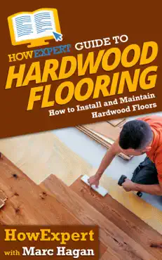 howexpert guide to hardwood flooring book cover image