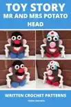 Toy Story Mr and Mrs Potato Head - Written Crochet Patterns synopsis, comments