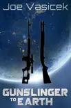 Gunslinger to Earth synopsis, comments
