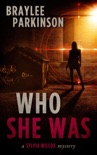 Who She Was: A Sylvia Wilcox Mystery book summary, reviews and download