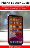 iPhone 11 User Guide book summary, reviews and download